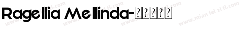 Ragellia Mellinda字体转换